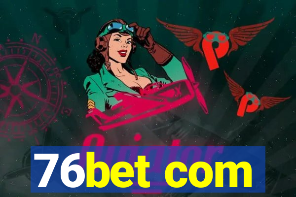 76bet com